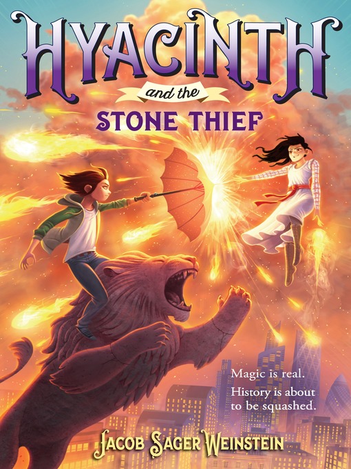 Title details for Hyacinth and the Stone Thief by Jacob Sager Weinstein - Available